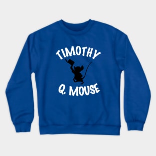 Timothy Q. Mouse Crewneck Sweatshirt